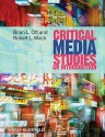 Critical Media Studies: An Introduction - Brian L. Ott, Robert L. Mack