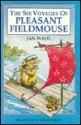 The Six Voyages of Pleasant Field Mouse - Jan Wahl, Tim Bowers