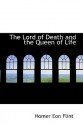 The Lord of Death and the Queen of Life - Homer Eon Flint