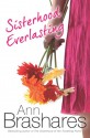 Sisterhood Everlasting - Ann Brashares