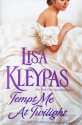 Tempt Me at Twilight - Lisa Kleypas