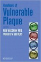 Handbook of the Vunerable Plaque - Patrick W. Serruys