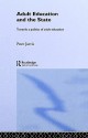 Adult Education and the State: Towards a Politics of Adult Education - Peter Jarvis