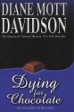 Dying for Chocolate (Goldy Bear Culinary Mystery, Book 2) - Diane Mott Davidson