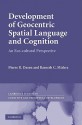 Development of Geocentric Spatial Language and Cognition: An Eco-Cultural Perspective - Pierre R. Dasen, Ramesh Chandra Mishra