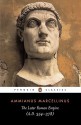 The Later Roman Empire: A.D. 354-378 - Ammianus Marcellinus