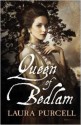 Queen of Bedlam - Laura Purcell