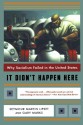 It Didn't Happen Here: Why Socialism Failed in the United States (Norton Paperback) - Seymour Martin Lipset, Gary Marks