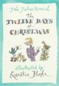 Twelve Days of Christmas - John Julius Norwich, Quentin Blake