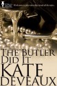 The Butler Did It - Kate Deveaux