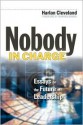 Nobody in Charge: Essays on the Future of Leadership - Harlan Cleveland