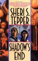 Shadow's End - Sheri S. Tepper