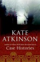 Case Histories - Kate Atkinson