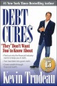 Debt Cures "They" Don't Want You to Know About - Kevin Trudeau