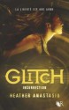 Glitch, tome 3 : Insurrection (French Edition) - Heather Anastasiu, Cécile Ardilly