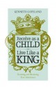 Receive as a Child, Live Like a King - Kenneth Copeland