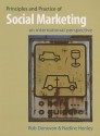 Principles and Practice of Social Marketing: An International Perspective - Rob Donovan, Nadine Henley