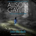 Into the Dark (Audio) - Alison Gaylin, Coleen Marlo