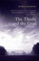 The Thistle and the Grail - Robin Jenkins