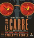 Smiley's People: A George Smiley Novel - John le Carré, John le Carré, Michael Jayston