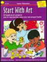 Start with Art - Barbara Dondiego, Gary Mohrman