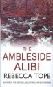 Ambleside Alibi, The - Rebecca Tope