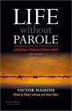 Life Without Parole: Living and Dying in Prison Today - Victor Hassine, Robert Underwood Johnson, Sonia Tabriz