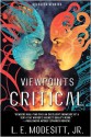 Viewpoints Critical: Selected Stories - L.E. Modesitt Jr.