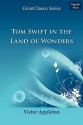 Tom Swift in the Land of Wonders - Victor Appleton