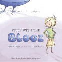 Stuck with the Blooz - Caron Levis, Jon Davis