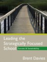 Leading the Strategically Focused School: Success and Sustainability - Brent Davies