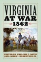 Virginia at War, 1862 - William C. Davis, James I. Robertson Jr.