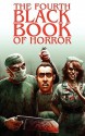 The Fourth Black Book of Horror - Charles Black, Craig Herbertson, David Sutton, Gary McMahon, Ian C. Strachan, Gary Fry, Hazel Quinn, Rog Pile, David Conyers, Paul Finch, Reggie Oliver, Joel Lane, Johnny Mains, Carl T. Ford, Franklin Marsh, Daniel McGachey