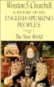 A History of the English Speaking Peoples - Winston Churchill