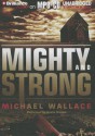 Mighty and Strong - Michael Wallace, Arielle DeLisle