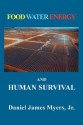 Food, Water, Energy and Human Survival - Dan Myers