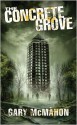 The Concrete Grove - Gary McMahon