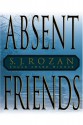 Absent Friends - S.J. Rozan