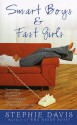 Smart Boys & Fast Girls - Stephie Davis