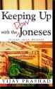 Keeping Up with the Dow Joneses: Stocks, Jails, Welfare - Vijay Prashad