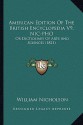 American Edition of the British Encyclopedia V9, Nic-PHO: Or Dictionary of Arts and Sciences (1821) - William Nicholson