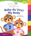 Baby Einstein: Baby da Vinci - My Body - Disney Book Group, , Nadeem Zaidi, Julie Aigner-Clark