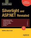 Silverlight and ASP.Net Revealed - Matthew MacDonald