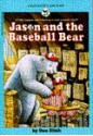 Jason and the Baseball Bear - Dan Elish