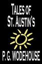 Tales of St. Austin's - P.G. Wodehouse