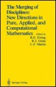 The Merging Of Disciplines: New Directions In Pure, Applied, And Computational Mathematics: Proceedings Of A Symposium Held In Honor Of Gail S. Young At The University Of Wyoming, August 8 10, 1985 - Richard E. Ewing