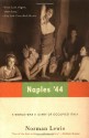 Naples '44: A World War II Diary of Occupied Italy - Norman Lewis