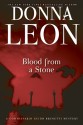 Blood from a Stone: A Commissario Guido Brunetti Mystery - Donna Leon