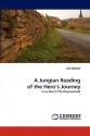 A Jungian Reading of the Hero's Journey - Ash Hibbert