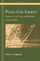 Police Civil Liability: Supreme Court Cases and Materials - Victor E. Kappeler